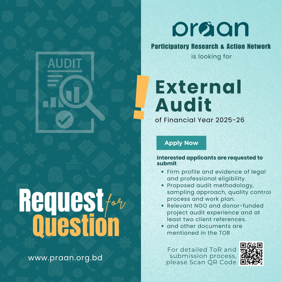 You are currently viewing REQUEST FOR QUOTATION (RFQ) External Audit Services for PRAAN FY 2025-26 and Fair Finance Bangladesh Programme Phase 2